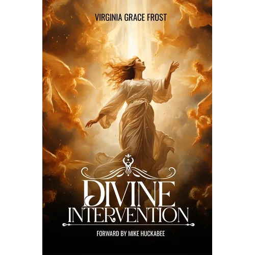 Divine Intervention: Forward by Mike Huckabee
