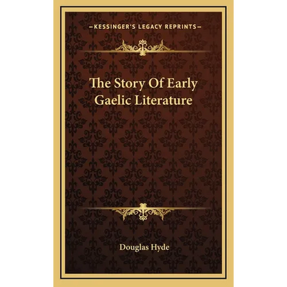 The Story Of Early Gaelic Literature