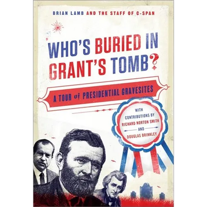 Who's Buried in Grant's Tomb?: A Tour of Presidential Gravesites - Paperback