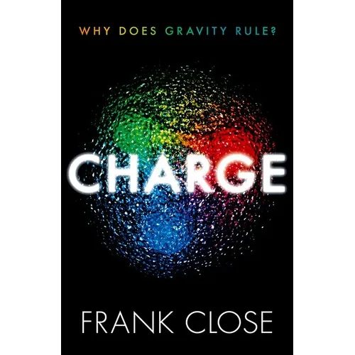 Charge: Why Does Gravity Rule?