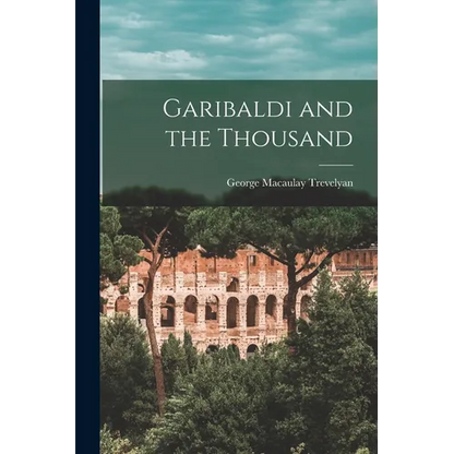 Garibaldi and the Thousand
