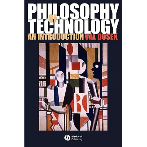 Philosophy of Technology: An Introduction