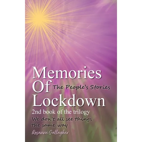 Memories of Lockdown: We don´t all see things the same way