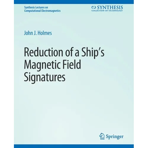 Reduction of a Ship's Magnetic Field Signatures