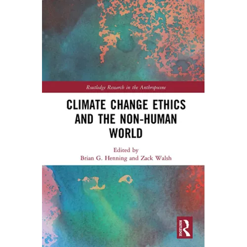 Climate Change Ethics and the Non-Human World