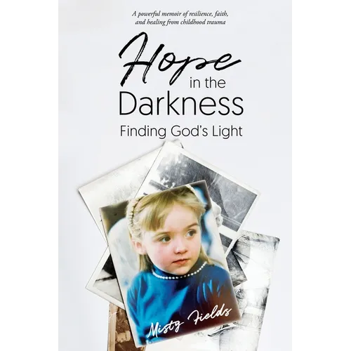 Hope in the Darkness: Finding God's Light
