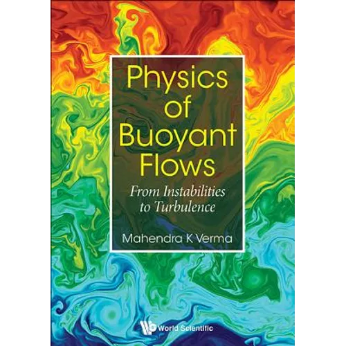 Physics of Buoyant Flows: From Instabilities to Turbulence