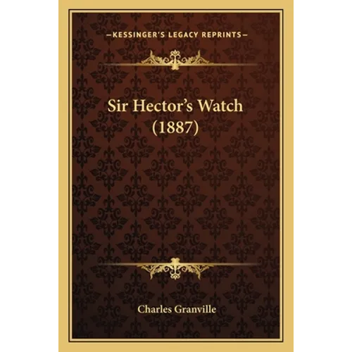 Sir Hector's Watch (1887)