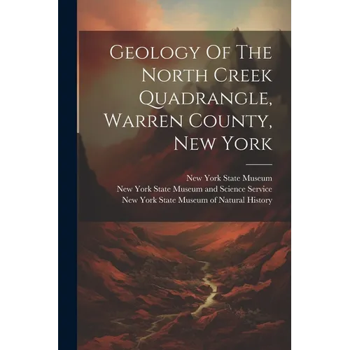 Geology Of The North Creek Quadrangle, Warren County, New York