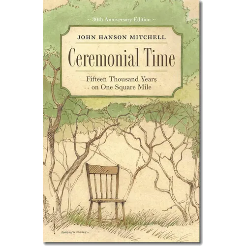 Ceremonial Time: Fifteen Thousand Years on One Square Mile