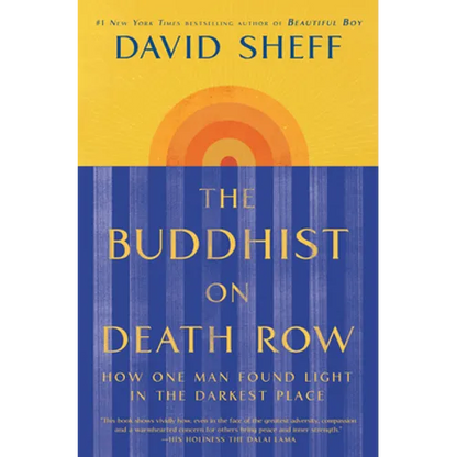 The Buddhist on Death Row: How One Man Found Light in the Darkest Place - Paperback