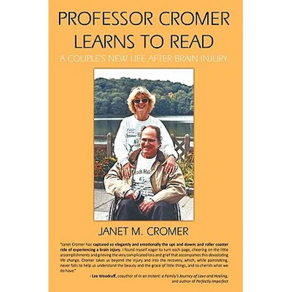Professor Cromer Learns to Read: A Couple's New Life After Brain Injury