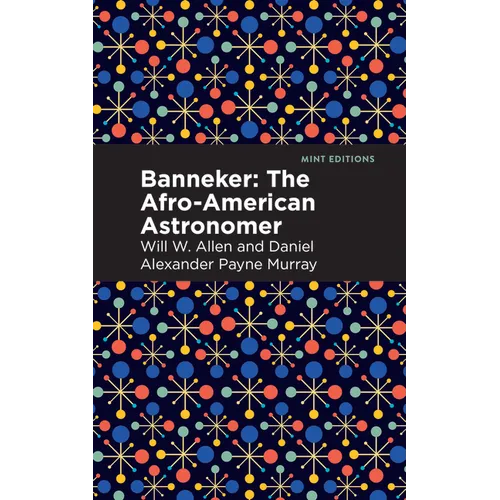 Banneker: The Afro-American Astronomer