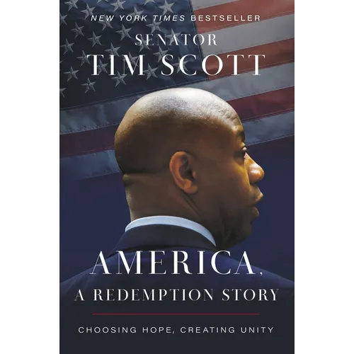 America, a Redemption Story: Choosing Hope, Creating Unity