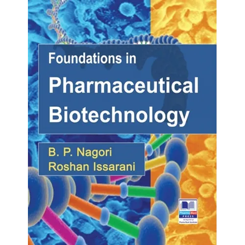 Foundations in Pharmaceutical Biotechnology: Revised Edition