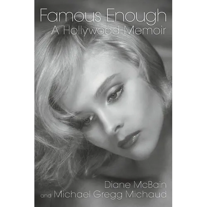 Famous Enough: A Hollywood Memoir - Paperback