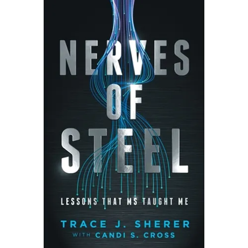 Nerves of Steel: Lessons That MS Taught Me