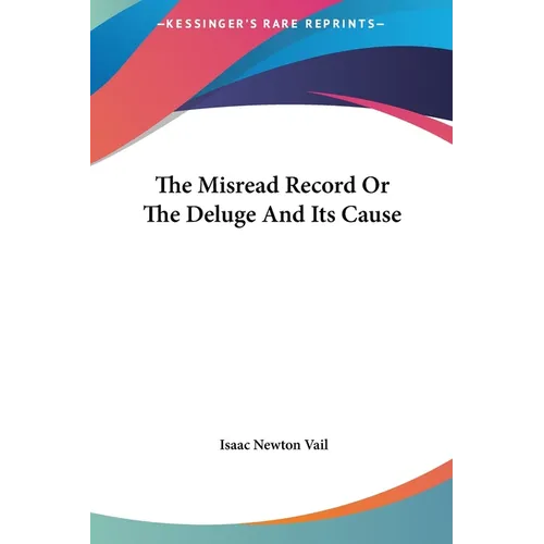 The Misread Record Or The Deluge And Its Cause