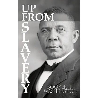 Up From Slavery by Booker T. Washington - Hardcover