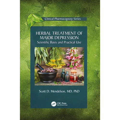 Herbal Treatment of Major Depression: Scientific Basis and Practical Use