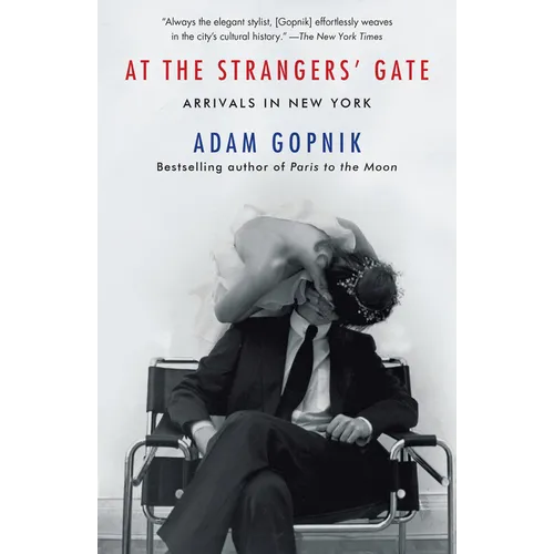 At the Strangers' Gate: Arrivals in New York