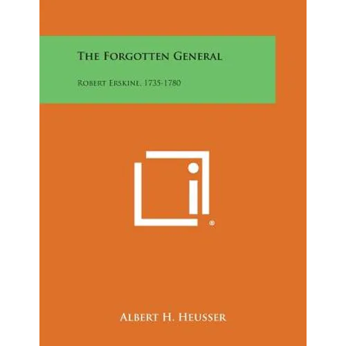 The Forgotten General: Robert Erskine, 1735-1780