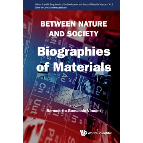 Between Nature and Society: Biographies of Materials