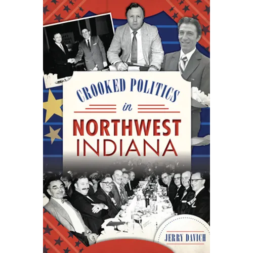 Crooked Politics in Northwest Indiana