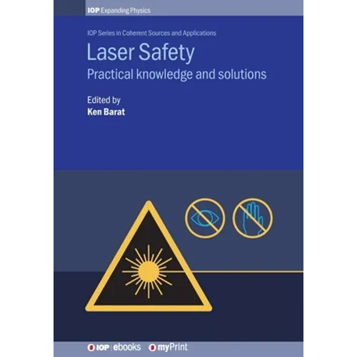 Laser Safety: Practical knowledge and solutions