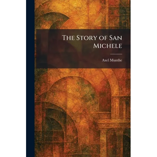 The Story of San Michele