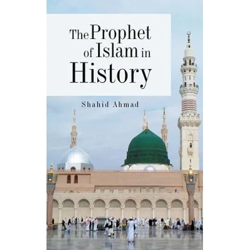 The Prophet of Islam in History