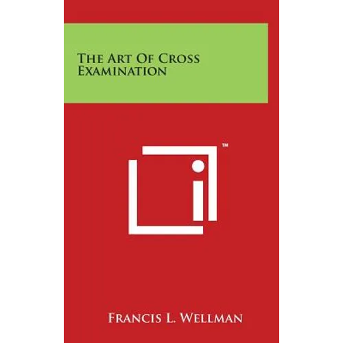 The Art Of Cross Examination