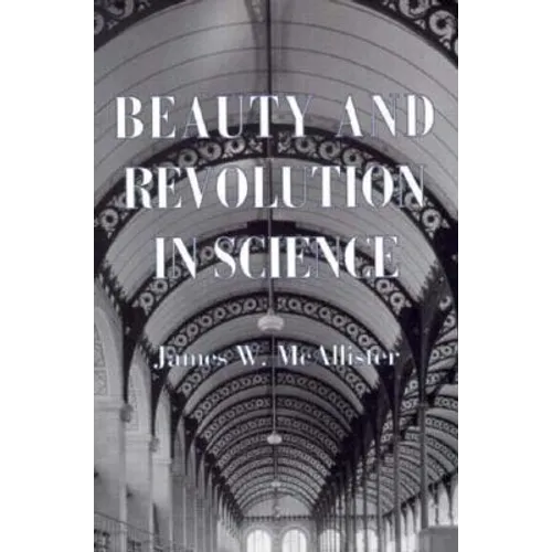 Beauty and Revolution in Science