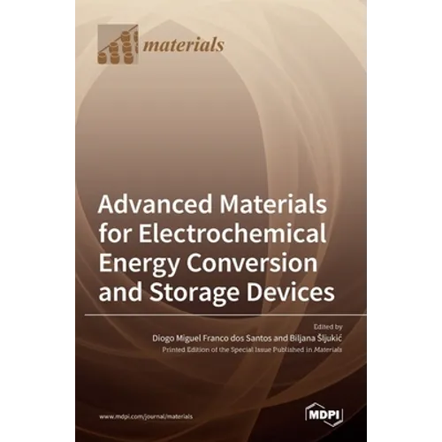 Advanced Materials for Electrochemical Energy Conversion and Storage Devices