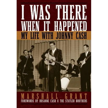I Was There When It Happened: My Life with Johnny Cash - Hardcover