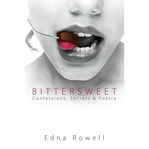 Bittersweet: Confessions, Secrets & Poetry