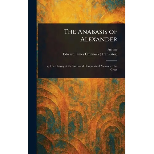 The Anabasis of Alexander