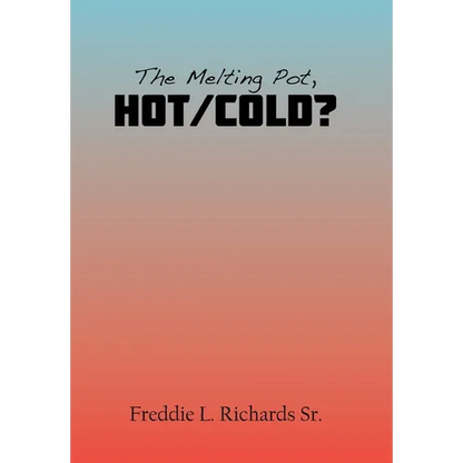 The Melting Pot, Hot/Cold?