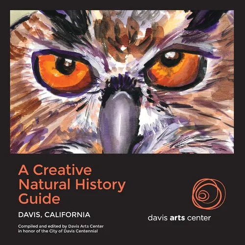 A Creative Natural History Guide: Davis, California