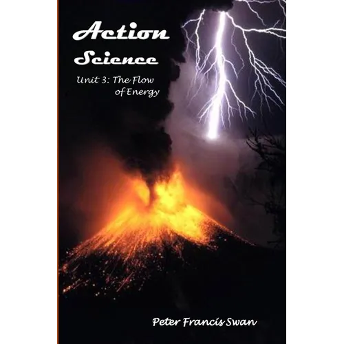 Action Science Unit 3: The Flow of Energy