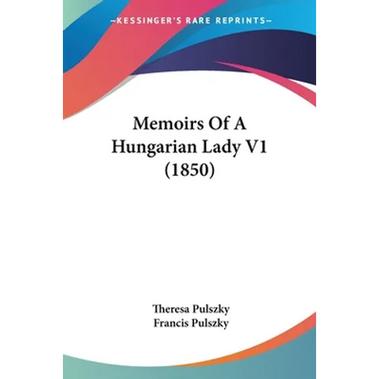 Memoirs Of A Hungarian Lady V1 (1850) - Paperback