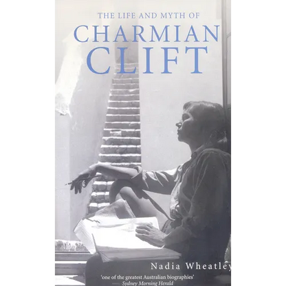 Life and Myth of Charmian Clift - Paperback