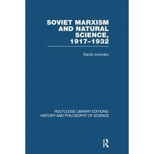 Soviet Marxism and Natural Science: 1917-1932