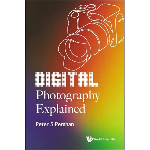 Digital Photography Explained