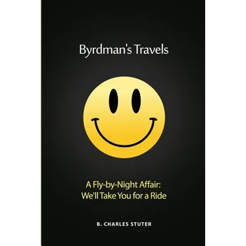 Byrdman's Travels: A Fly-by-Night Affair: We'll Take You for a Ride