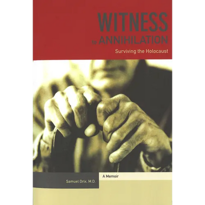Witness to Annihilation: Surviving The Holocaust - Paperback