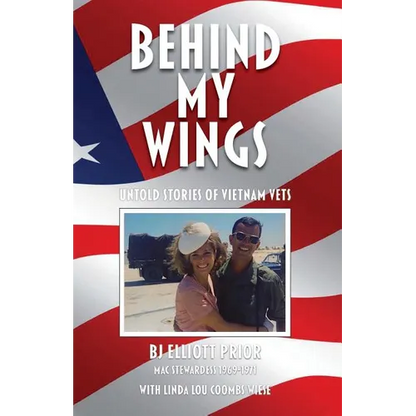 Behind My Wings: Untold Stories of Vietnam Vets - Paperback