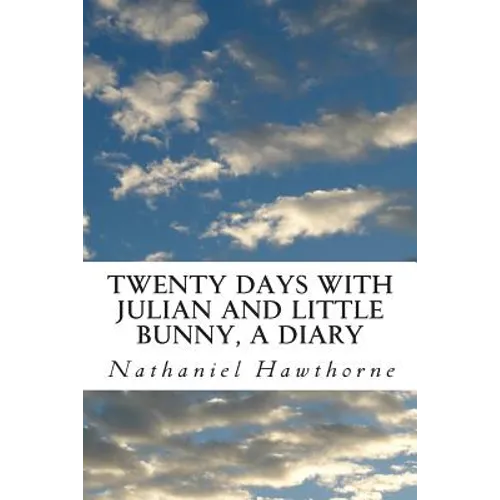 Twenty Days with Julian and Little Bunny, A Diary
