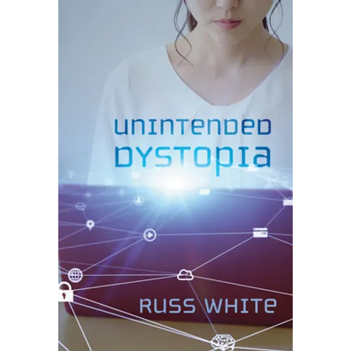 Unintended Dystopia