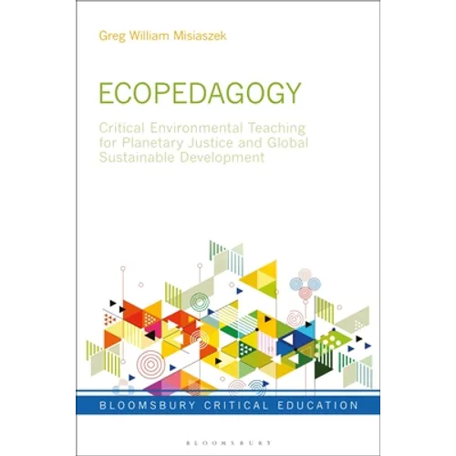 Ecopedagogy: Critical Environmental Teaching for Planetary Justice and Global Sustainable Development